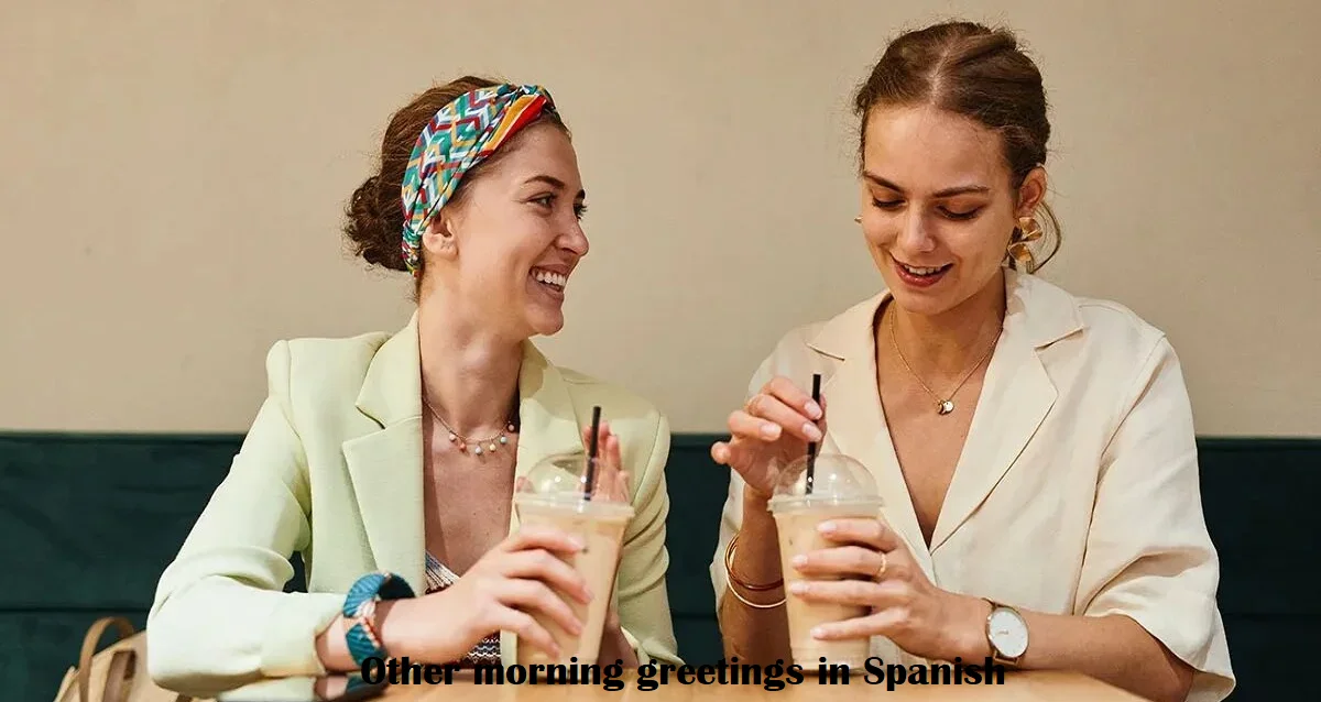 How to Say Good Morning in Spanish Easily A Simple Guide